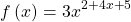 \[f\left(x\right)=3x^{2+4x+5}\]